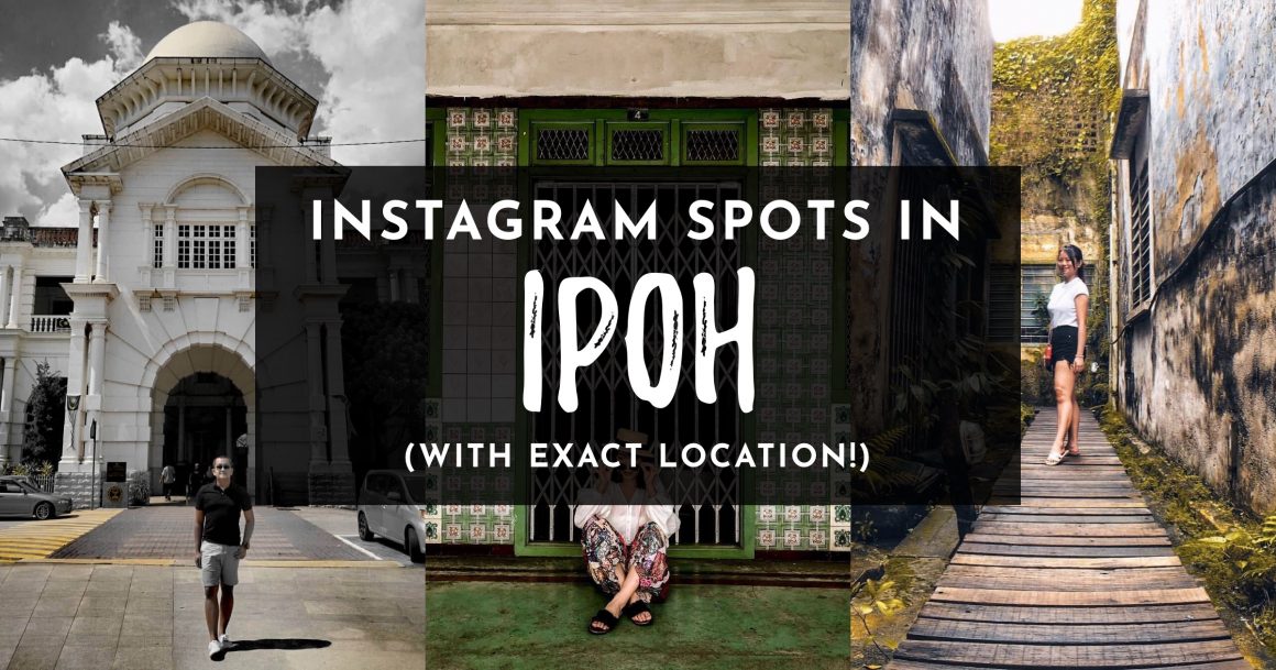 32 Stunning Instagram Spots In Ipoh With Exact Location